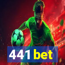 441 bet